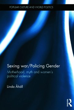 Sexing War/Policing Gender - Åhäll, Linda