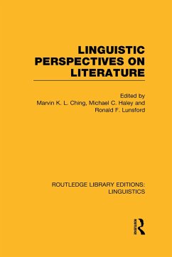 Linguistic Perspectives on Literature (Rle Linguistics C: Applied Linguistics) - Ching, Marvin K L; Haley, Michael C; Lunsford, Ronald F