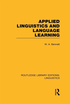 Applied Linguistics and Language Learning (RLE Linguistics C - Bennett, W A