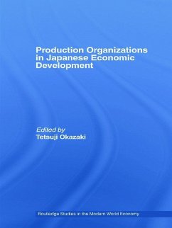 Production Organizations in Japanese Economic Development - Okazaki, Tetsuji
