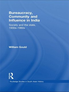 Bureaucracy, Community and Influence in India - Gould, William