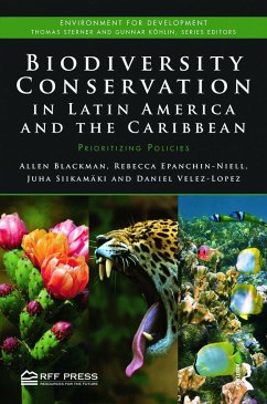 Biodiversity Conservation in Latin America and the Caribbean - Blackman, Allen; Epanchin-Niell, Rebecca; Siikamäki, Juha; Velez-Lopez, Daniel