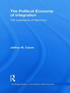 The Political Economy of Integration - Cason, Jeffrey W