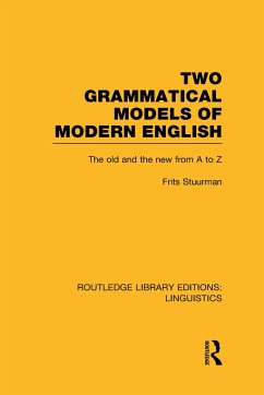 Two Grammatical Models of Modern English (Rle Linguistics D: English Linguistics) - Stuurman, Frits
