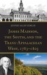 James Madison, the South, and the... - Bild 1