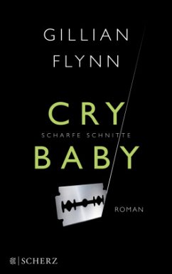 Cry Baby - Scharfe Schnitte - Flynn, Gillian