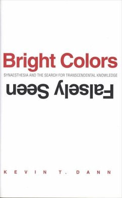 Bright Colors Falsely Seen - Dann, Kevin T.