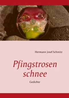 Pfingstrosenschnee - Schmitz, Hermann Josef