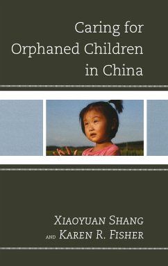 Caring for Orphaned Children in China - Xiaoyuan, Shang; Fisher, Karen R.