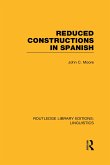 Reduced Constructions in Spanish (RLE Linguistics E