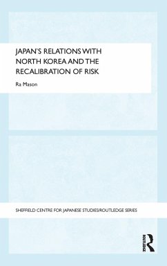 Japan's Relations with North Korea and the Recalibration of Risk - Mason, Ra