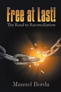 Free at Last! the Road to Reconciliation - Borda, Manuel