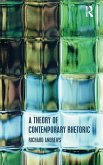 A Theory of Contemporary Rhetoric A Theory of Contemporary Rhetoric