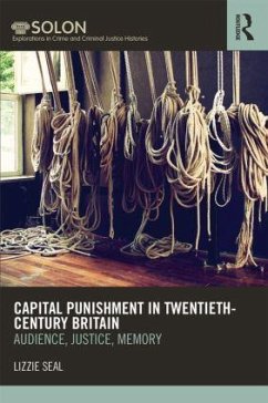 Capital Punishment in Twentieth-Century Britain - Seal, Lizzie