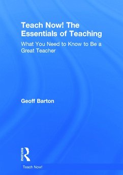 Teach Now! the Essentials of Teaching - Barton, Geoff