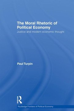 The Moral Rhetoric of Political Economy - Turpin, Paul
