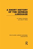A Short History of the German Language (RLE Linguistics E