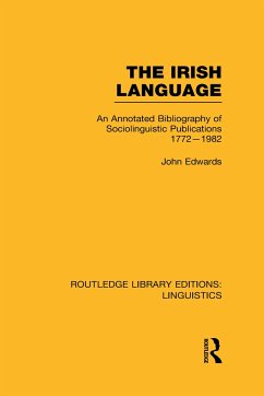 The Irish Language (RLE Linguistics E - Edwards, John