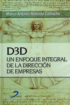 D3D : un enfoque integral de la dirección de empresas - Robledo Camacho, Marco Antonio