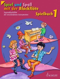 Spiel und Spaß mit der Blockflöte. Spielbuch 1 - Engel, Gerhard;Heyens, Gudrun;Hünteler, Konrad