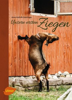 Unsere ersten Ziegen (eBook, PDF) - Gomringer, Anne-Kathrin