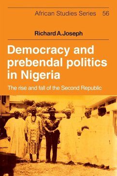 Democracy and Prebendal Politics in Nigeria - Joseph, Richard A.