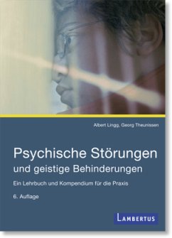 Psychische Störungen und geistige Behinderungen - Lingg, Albert;Theunissen, Georg