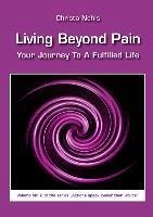 Living Beyond Pain - Nehls, Christa