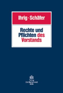 Rechte und Pflichten des Vorstands - Schäfer, Carsten;Ihrig, Hans-Christoph