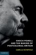 Enoch Powell and the Making of... - Bild 1