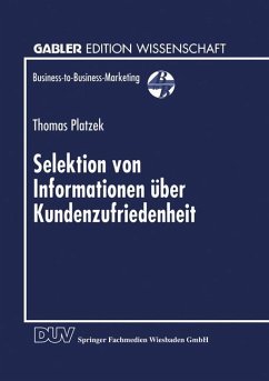 Selektion von Informationen über Kundenzufriedenheit - Platzek, Thomas