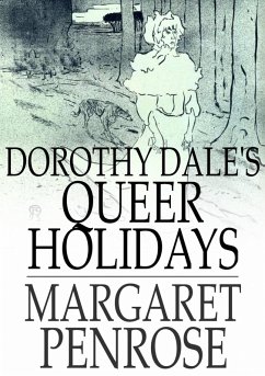 Dorothy Dale's Queer Holidays (eBook, ePUB) - Penrose, Margaret