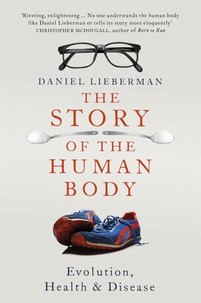 The Story of the Human Body (eBook, ePUB) The Story of the Human Body (eBook, ePUB)