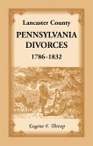 Lancaster County, Pennsylvania Divorces, 1786-1832