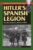 Hitler's Spanish Legion: The Blue Division in Russia in WWII