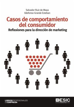 Casos de comportamiento del consumidor : reflexiones para la dirección de marketing - Grande Esteban, Ildefonso; Ruiz de Maya, Salvador