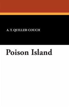 Poison Island - Quiller-Couch, Arthur; Quiller-Couch, A. T.