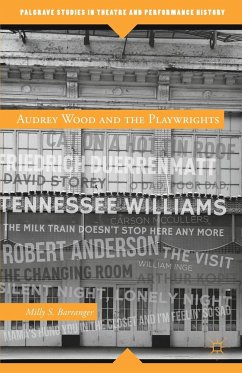 Audrey Wood and the Playwrights - Barranger, Milly S.