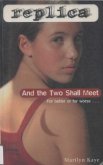 And the Two Shall Meet (Replica #6) (eBook, ePUB)