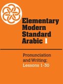 Elementary Modern Standard Arabic: Volume 1, Pronunciation and Writing; Lessons 1-30 (eBook, PDF)