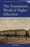 Transatlantic World of Higher Education (eBook, PDF)