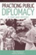 Practicing Public Diplomacy (eBook, PDF) - Bild 1