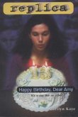 Happy Birthday, Dear Amy (Replica #16) (eBook, ePUB)