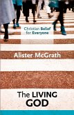 Christian Belief for Everyone : The Living God (eBook, ePUB)