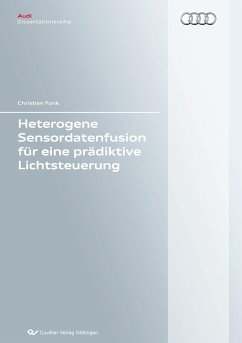 Heterogene Sensordatenfusion für eine prädiktive Lichtsteuerung - Funk, Christian