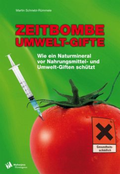 Zeitbombe Umwelt-Gifte - Schriebl-Rümmle, Martin