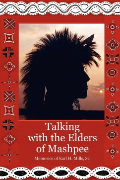 Talking with the Elders of Mashpee Memories of Earl H. Mills, Sr. - Mills, Earl