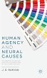 Human Agency and Neural Causes - Bild 1