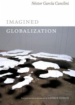 Imagined Globalization - García Canclini, Néstor