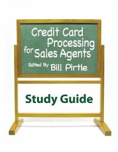 Credit Card Processing for Sales Agents Study Guide - Pirtle, Bill